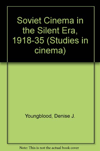 9780835716598: Soviet Cinema in the Silent Era, 1918-35 (Studies in cinema)