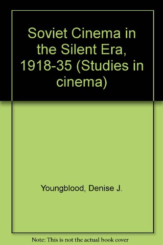 9780835716598: Soviet Cinema in the Silent Era, 1918-35