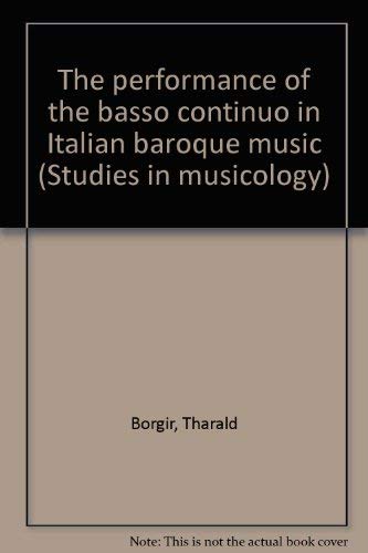 9780835716758: The performance of the basso continuo in Italian baroque music (Studies in mu...