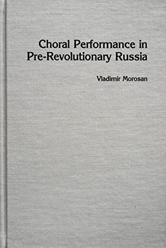 Beispielbild fr Choral Performance in Pre-Revolutionary Russia zum Verkauf von Better World Books