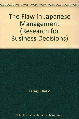 9780835717182: The Flaw in Japanese Management (Research for Business Decisions)