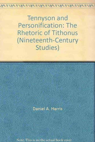 Beispielbild fr Tennyson and Personification: The Rhetoric of Tithonus zum Verkauf von Village Booksmith