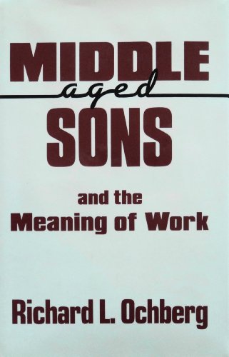 Middle-aged Sons and the Meaning of Work (Research in Clinical Psychology)