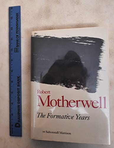 Imagen de archivo de Robert Motherwell : The Formative Years a la venta por Better World Books Ltd