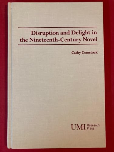 Stock image for Disruption and Delight in the Nineteenth-Century Novel for sale by 4 THE WORLD RESOURCE DISTRIBUTORS