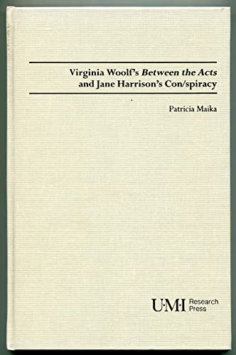 Stock image for Virginia Woolf's Between the acts and Jane Harrison's conispiracy (Studies in modern literature) for sale by HPB-Red