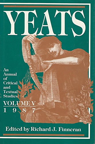 Imagen de archivo de Yeats: An Annual of Critical & Textual Studies, 1987 (Yeats) a la venta por Arundel Books