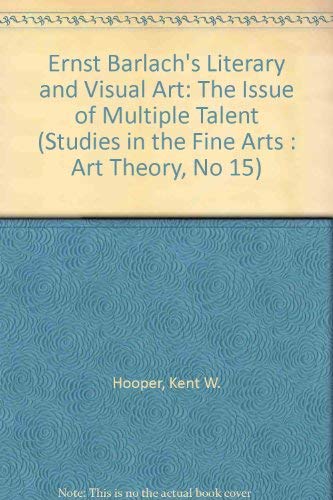 Beispielbild fr Ernst Barlach's Literary and Visual Art : The Issue of Multiple Talent zum Verkauf von Better World Books: West