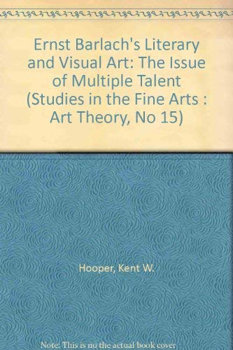 Stock image for Ernst Barlach's Literary and Visual Art : The Issue of Multiple Talent for sale by Better World Books: West