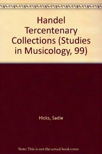 Handel Tercentenary Collection (Studies in Musicology, 99) (9780835718332) by Sadie, Stanley