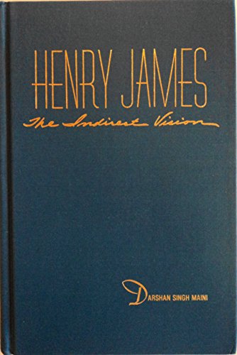 Stock image for HENRY JAMES: The Indirect Vision for sale by Archer's Used and Rare Books, Inc.