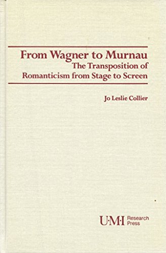 Imagen de archivo de From Wagner to Murnau: The Transposition of Romanticism from Stage to Screen a la venta por Second Story Books, ABAA