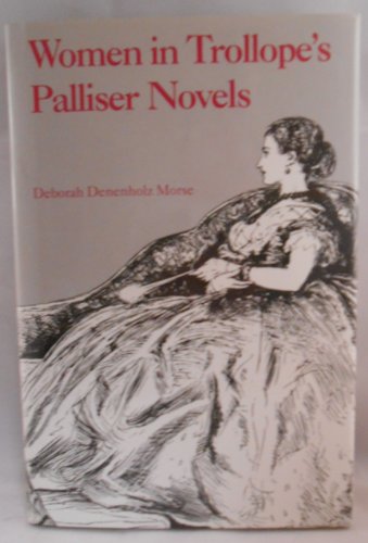 9780835718479: Women in Trollope's Palliser Novels (Nineteenth-Century Studies)