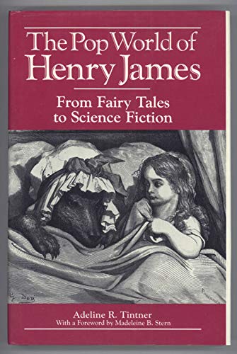 Stock image for The Pop World of Henry James : From Fairy Tales to Science Fiction for sale by Better World Books