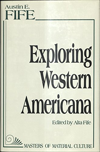 Beispielbild fr Exploring Western Americana (American Material Culture and Folklife) zum Verkauf von ThriftBooks-Dallas