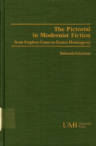 The Pictorial in Modernist Fiction from Stephen Crane to Ernest Hemingway (Studies in Modern Lite...