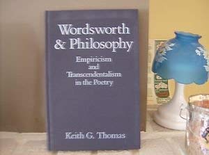 Stock image for Wordsworth and Philosophy: Empiricism and Transcendentalism in the Poetry (Nineteenth-Century Studies) for sale by Heartwood Books, A.B.A.A.