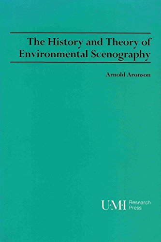 Imagen de archivo de The History and Theory of Environmental Scenography (THEATER AND DRAMATIC STUDIES) a la venta por Half Moon Books