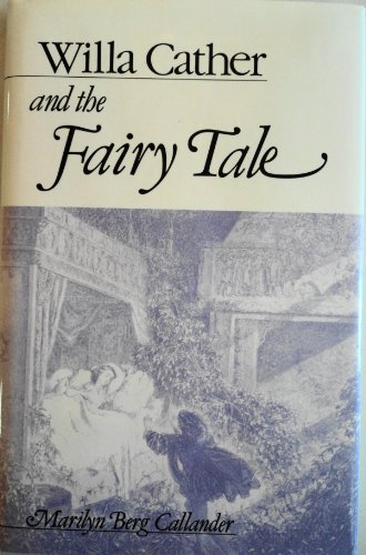 Imagen de archivo de Willa Cather and the Fairy Tale a la venta por Better World Books