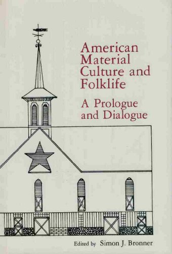 Beispielbild fr American Material Culture and Folklife A Prologue and Dialogue (American Material Culture and Folklife) zum Verkauf von HPB-Emerald