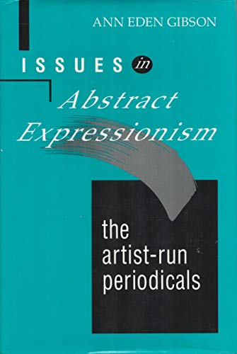 9780835719445: Issues in Abstract Expressionism: The Artist Run Periodicals (STUDIES IN THE FINE ARTS AVANT-GARDE)
