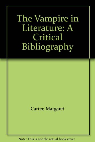 Stock image for Vampire in Literature: A Critical Bibliography (Studies in Speculative Fiction) for sale by HALCYON BOOKS