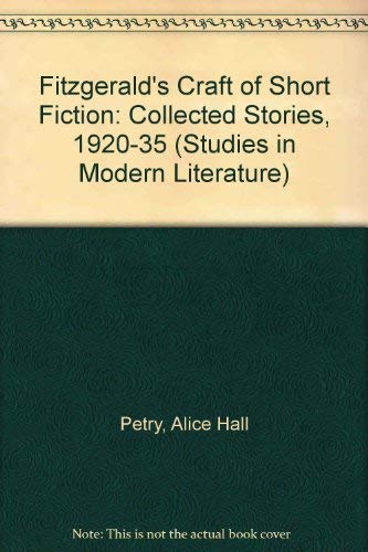 9780835720045: Fitzgerald's Craft of Short Fiction: The Collected Stories, 1920-1935 (Studies in Modern Literature)