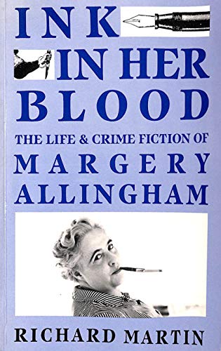 Beispielbild fr Ink in Her Blood: The Life and Crime Fiction of Margery Allingham zum Verkauf von Village Books and Music