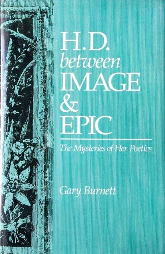 Stock image for H.D. Between Image and Epic: The Mysteries of Her Poetics (Studies in Modern Literature) for sale by Solr Books