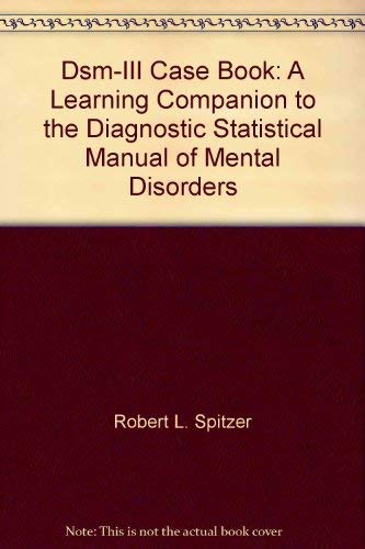 9780835777933: Dsm-III Case Book: A Learning Companion to the Diagnostic Statistical Manual of Mental Disorders