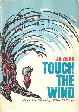 Touch The Wind: Creative Worship With Children