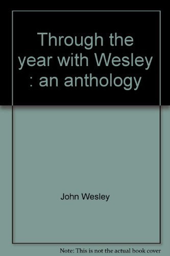 Beispielbild fr Through the year with Wesley: An anthology zum Verkauf von Wonder Book