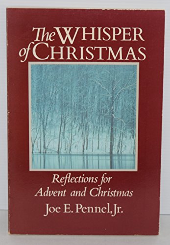 Beispielbild fr The Whisper of Christmas : Reflections for Advent and Christmas zum Verkauf von Better World Books