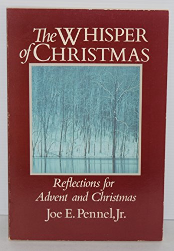 Stock image for The whisper of Christmas: Reflections for Advent and Christmas for sale by Red's Corner LLC