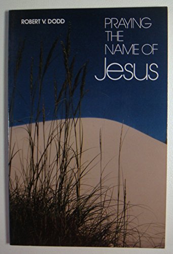 Imagen de archivo de Praying the name of Jesus a la venta por Wonder Book