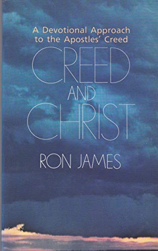 Imagen de archivo de Creed and Christ: A Devotional Approach to the Apostles' Creed a la venta por Gulf Coast Books