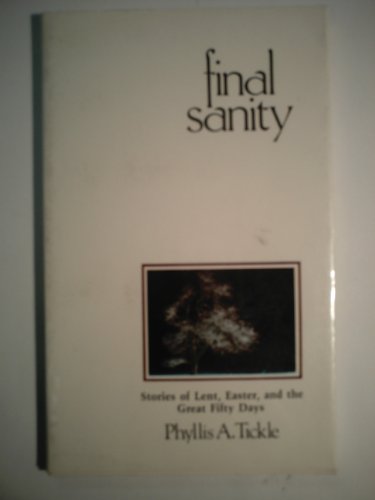 Beispielbild fr Final Sanity: Stories of Lent, Easter, and the Great Fifty Days zum Verkauf von BookHolders