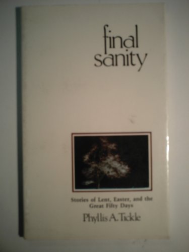9780835805452: Final sanity: Stories of Lent, Easter, and the great fifty days