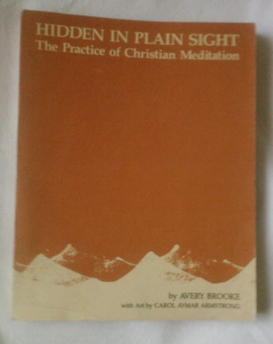 Hidden in Plain Sight: The Practice of Christian Meditation