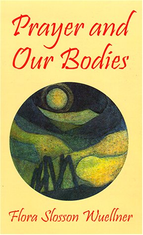 Beispielbild fr Prayer and Our Bodies zum Verkauf von Better World Books