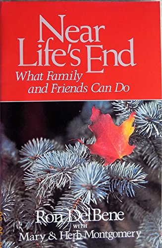 Near Life's End (9780835805780) by Herb Montgomery; Ron DelBene; Ron Delbane