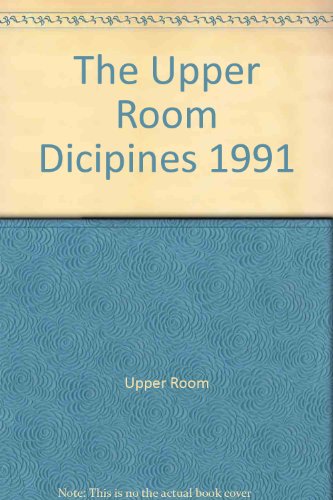 Imagen de archivo de The Upper Room Dicipines 1991 a la venta por Basement Seller 101
