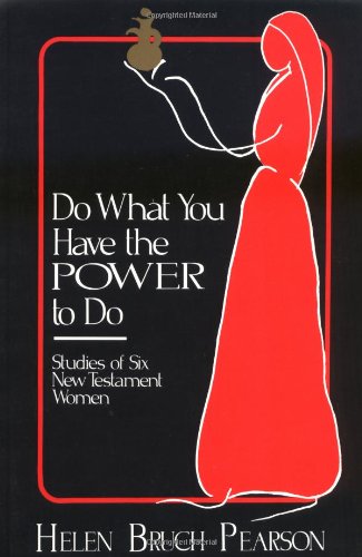 Stock image for Do What You Have the Power to Do: Studies of Six New Testament Women for sale by SecondSale