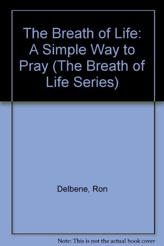 Beispielbild fr The Breath of Life : A Simple Way to Pray zum Verkauf von Better World Books