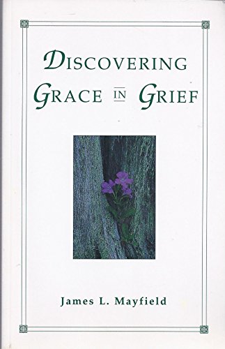 Beispielbild fr Discovering Grace in Grief zum Verkauf von Wonder Book