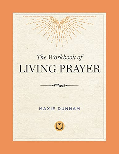 Beispielbild fr The Workbook of Living Prayer zum Verkauf von Better World Books