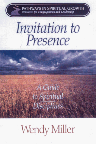 Beispielbild fr Invitation to Presence: A Guide to Spiritual Disciplines (Pathways in Spiritual Growth-Resources for Congregations and Leadership) zum Verkauf von SecondSale