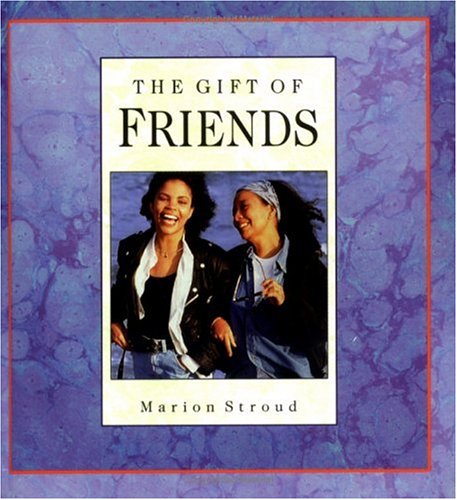 Beispielbild fr The Gift of a Friend (Gift Of. (Upper Room Books)) zum Verkauf von Wonder Book