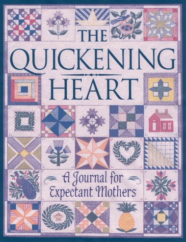Stock image for Quickening Heart: A Journal for Expectant Mothers for sale by Ezekial Books, LLC