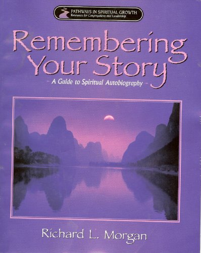 9780835807814: Remembering Your Story,: A Guide for Spiritual Autobiography (Pathways in Spiritual Growth)